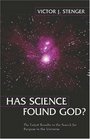 Has Science Found God The Latest Results in the Search for Purpose in the Universe