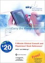 5MCC 2003/2004 PDR 5Minute Clinical Consult  Physicians' Desk Reference 2003 Version Updated Quarterly for PDA Palm OS 57 MB Free Space Windows CE/Pocket PC 12 M
