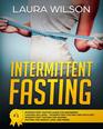 Intermittent Fasting The 1 Intermittent Fasting Guide For Beginners Lessons Included  Intermittent Fasting And Keto Diet Intermittent Fasting For Women Fasting For Weight Loss And More