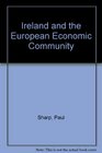 Irish Foreign Policy and the European Community A Study of the Impact of Interdependence on the Foreign Policy of a Small State