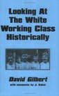 Looking At The White Working Class Historically