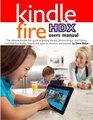 Kindle Fire HDX Users Manual The Ultimate Kindle Fire Guide to Getting Started Advanced Tips and Finding Unlimited Free Books Videos and Apps on Amazon and Beyond