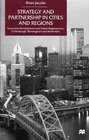 Strategy and Partnership in Cities and Regions  Economic Development and Urban Regeneration in Pittsburgh Birmingham and Rotterdam