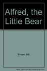 Alfred the Little Bear
