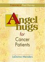 Angel Hugs for Cancer Patients
