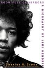 Room Full of Mirrors  A Biography of Jimi Hendrix