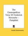 The Cosmopolitan View Of Frederick Nietzsche  Pamphlet