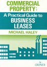 Commercial Property A Practical Guide to Business Leases