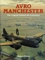 Avro Manchester The Legend Behind the Manchester