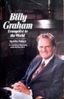 Billy Graham Evangelist To The World An Authorized Biography Of The Decisive Y