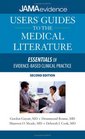 Users' Guides to the Medical Literature Essentials of EvidenceBased Clinical Practice Second Edition