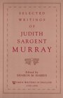 Selected Writings of Judith Sargent Murray