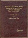 Wills Trust and Estate Planning Law and Taxation  Cases and Materials