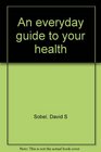 An everyday guide to your health