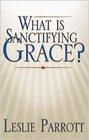 What Is Sanctifying Grace