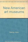 New American art museums
