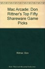 Macarcade Don Rittner's Top Shareware Game Pick S/Books and 2 Discs