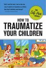 How to Traumatize Your Children (Self-Hurt)