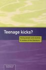 Teenage Kicks Young People and Alcohol a Review of the Literature