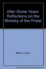 After Some Years Reflections on the Ministry of the Priest