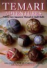 Temari Adventures Fun and Easy Japanese Thread and Quilt Balls