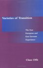 Varieties of Transition The East European and East German Experience