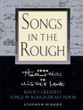 Songs in the Rough From Heartbreak Hotel to Higher Love Rock's Greatest Songs in RoughDraft Form