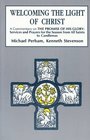 Welcoming the Light of Christ A Commentary on the Promise of His Glory  Services and Prayers for the Season Form All Saints to Candlemas