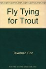 Fly Tying for Trout