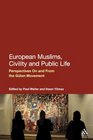 European Muslims Civility and Public Life Perspectives On and From the Gulen Movement