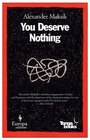 You Deserve Nothing A Novel