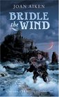 Bridle the Wind (Felix, Bk 2)