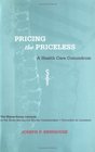 Pricing the Priceless  A Health Care Conundrum