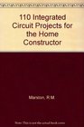 110 Integrated Projects for the Home Constructor