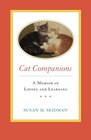 CAT COMPANIONS  A Memoir of Loving and Learning