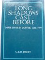 Long shadows cast before Nine lives in Ulster 16251977