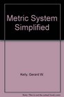 Metric System Simplified