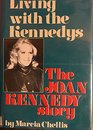 Living With the Kennedys The Joan Kennedy Story