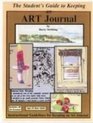 The Student's Guide to Keeping an ART Journal (Instructional Guidelines for Keeping an Art Journal)