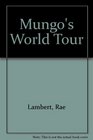 Mungo's World Tour