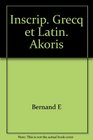 Inscriptions grecques et latines d'Akris