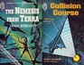 Nemesis from Terra / Collision Course