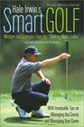 Hale Irwin's Smart Golf Wisdom and Strategies from the Thinking Man's Golfer