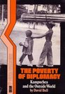 Poverty of Diplomacy Kampuchea and the Outside World