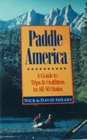 Paddle America A Guide to Trips and Outfitters in All 50 States
