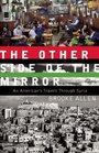 The Other Side of the Mirror: An American's Travels Through Syria