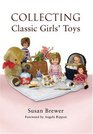 Collecting Classic Girl's Toys