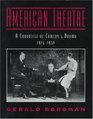 American Theatre A Chronicle of Comedy and Drama 19141930