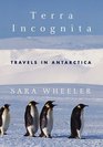 Terra Incognita : Travels in Antarctica