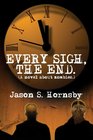 Every Sigh the End A Novel About Zombies